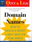 Domain Names : How to Choose and Protect a Great Name for Your Website (Quick & Legal)
